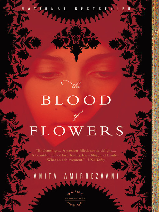 Title details for The Blood of Flowers by Anita Amirrezvani - Available